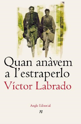 QUAN ANAVEM A L'ESTRAPERLO (NARRATIVES 17) | 9788496103467 | LABRADO, VICTOR | Llibreria La Gralla | Llibreria online de Granollers