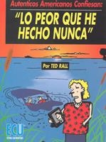 LO PEOR QUE HE HECHO NUNCA | 9788484542346 | RALL, TED | Llibreria La Gralla | Librería online de Granollers