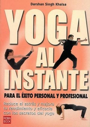 YOGA AL INSTANTE | 9788479276928 | SINGH KHALSA, DARSHAM | Llibreria La Gralla | Llibreria online de Granollers
