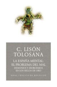 ESPAÑA MENTAL: EL PROBLEMA DEL MAL, LA | 9788446021636 | LISON TOLOSANA, C. | Llibreria La Gralla | Llibreria online de Granollers