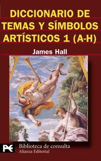 DICCIONARIO DE TEMAS Y SIMBOLOS ARTISTICOS 1 (A-H) (BT 8121) | 9788420656175 | HALL, JAMES | Llibreria La Gralla | Librería online de Granollers