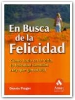 EN BUSCA DE LA FELICICDAD | 9788497351300 | PRAGER, DENNIS | Llibreria La Gralla | Librería online de Granollers