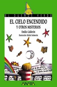 CIELO ENCENDIDO Y OTROS MISTERIOS, EL (DUENDE VERDE 37) | 9788466736848 | CALDERON, EMILIO | Llibreria La Gralla | Librería online de Granollers