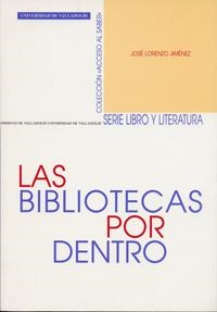 BIBLIOTECAS POR DENTRO, LAS | 9788484482536 | LORENZO JIMENEZ, JOSE | Llibreria La Gralla | Librería online de Granollers