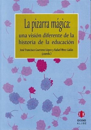 PIZARRA MAGICA, LA. UNA VISION DIFERENTE DE LA HISTORIA DE L | 9788497001557 | GUERRERO LOPEZ, JOSE FRANCISCO | Llibreria La Gralla | Llibreria online de Granollers
