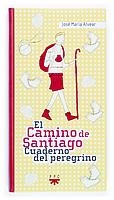CAMINO DE SANTIAGO, EL. CUADERNO DEL PEREGRINO | 9788428817905 | ALVEAR, JOSE MARIA | Llibreria La Gralla | Librería online de Granollers