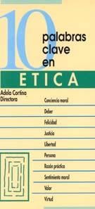 10 PALABRAS CLAVE EN ETICA | 9788471519603 | CORTINA, ADELA | Llibreria La Gralla | Librería online de Granollers