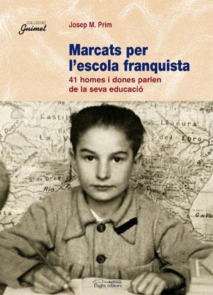 MARCATS PER L'ESCOLA FRANQUISTA (GUIMET 73) | 9788497791052 | PRIM, JOSEP M. | Llibreria La Gralla | Librería online de Granollers