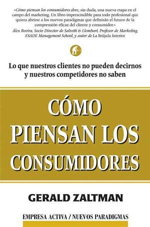 COMO PIENSAN LOS CONSUMIDORES | 9788495787453 | ZALTMAN, GERALD | Llibreria La Gralla | Llibreria online de Granollers