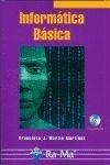 INFORMATICA BASICA (LLIBRE+CD-ROM) | 9788478975938 | MARTIN, FRANCISCO J. | Llibreria La Gralla | Librería online de Granollers