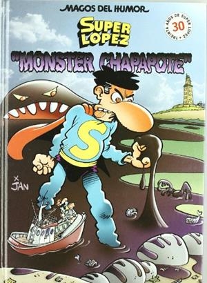 SUPERLOPEZ MONSTER CHAPAPOTE (MAGOS DEL HUMOR 98) | 9788466613651 | LOPEZ, JUAN (JAN) | Llibreria La Gralla | Llibreria online de Granollers