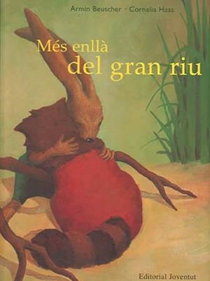 MES ENLLA DEL GRAN RIU | 9788426133755 | BEUSCHER, ARMIN / HAAS, CORNELIA (IL) | Llibreria La Gralla | Librería online de Granollers