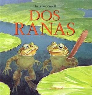 DOS RANAS | 9788426133540 | WORMELL, CHRIS | Llibreria La Gralla | Librería online de Granollers