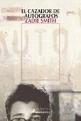 CAZADOR DE AUTOGRAFOS, EL | 9788478888467 | SMITH, ZADIE | Llibreria La Gralla | Librería online de Granollers