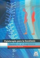 FISIOTERAPIA PARA LA ESCOLIOSIS BASADA EN EL DIAGNOSTICO | 9788480197311 | WEISS, HANS RUDOLF / RIGO, MANUEL | Llibreria La Gralla | Librería online de Granollers