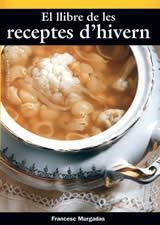 LLIBRE DE LES RECEPTES D'HIVERN, EL (CULLEROT 27) | 9788496035980 | MURGADAS, FRANCESC | Llibreria La Gralla | Llibreria online de Granollers