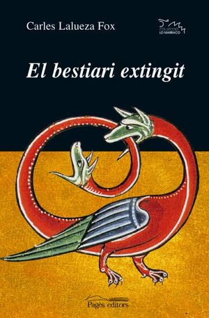 BESTIARI EXTINGIT, EL (LO MARRACO 123) | 9788497790604 | LALUEZA FOX, CARLES | Llibreria La Gralla | Librería online de Granollers