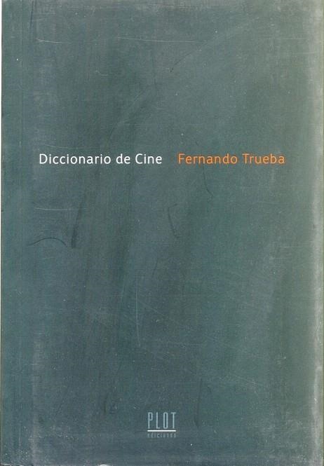DICCIONARIO DE CINE | 9788486702687 | TRUEBA, FERNANDO | Llibreria La Gralla | Librería online de Granollers