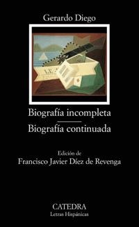 BIOGRAFIA INCOMPLETA/ BIOGRAFIA CONTINUADA (LH 552) | 9788437621142 | DIEGO, GERARDO | Llibreria La Gralla | Librería online de Granollers