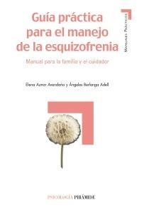 GUIA PRACTICA PARA EL MANEJO DE LA ESQUIZOFRENIA | 9788436818475 | AZNAR AVENDAÑO, E.; BERLANGA ADELL, A. | Llibreria La Gralla | Librería online de Granollers
