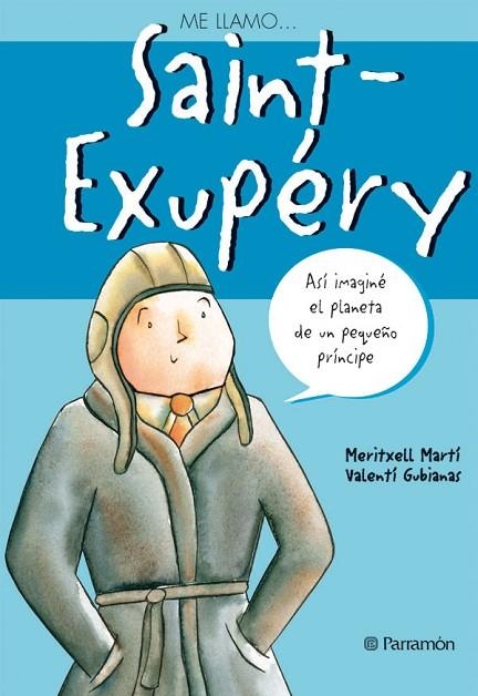 ME LLAMO SAINT EXUPERY | 9788434226029 | MARTI, MERITXELL / GUBIANAS, VALENTI | Llibreria La Gralla | Llibreria online de Granollers