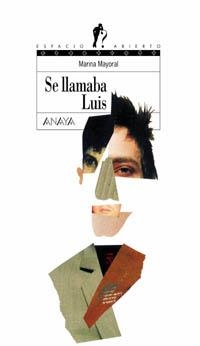 SE LLAMABA LUIS (ESPACIO ABIERTO 107) | 9788466736718 | MAYORAL, MARINA | Llibreria La Gralla | Librería online de Granollers