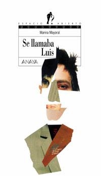 SE LLAMABA LUIS (ESPACIO ABIERTO 107) | 9788466736718 | MAYORAL, MARINA | Llibreria La Gralla | Llibreria online de Granollers