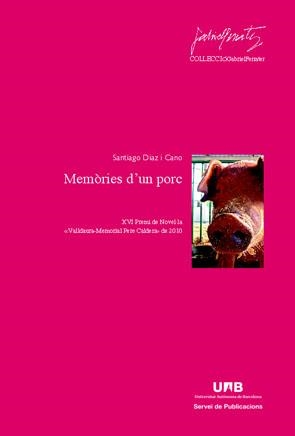 MEMÒRIES D'UN PORC (XVI PREMI DE NOVEL.LA VALLDAURA) | 9788449026485 | DIAZ I CANO, SANTIAGO | Llibreria La Gralla | Librería online de Granollers