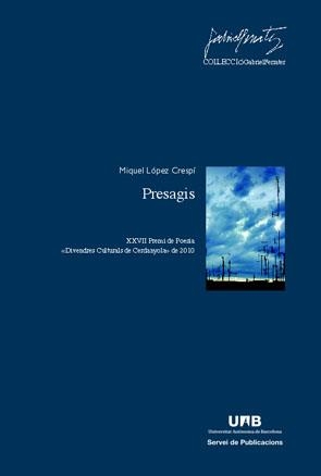 PRESAGIS (XXVII PREMI DE POESIA DIVENDRES CULTURALS DE CERDANYOLA) | 9788449026478 | LÓPEZ CRESPÍ, MIQUEL | Llibreria La Gralla | Librería online de Granollers