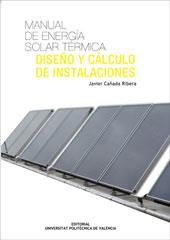 MANUAL DE ENERGÍA SOLAR TÉRMICA. DISEÑO Y CÁLCULO DE INSTALACIONES | 9788483633373 | CAÑADA RIBERA, JAVIER | Llibreria La Gralla | Librería online de Granollers