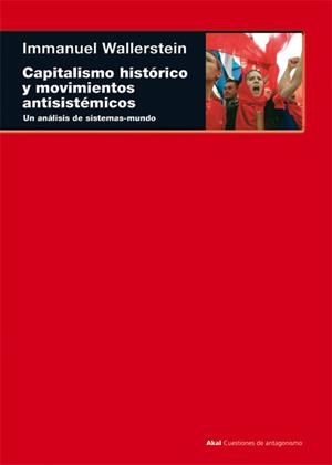 CAPITALISMO HISTORICO Y MOVIMIENTOS ANTISISTEMICOS | 9788446013525 | WALLERSTEIN, IMMANUEL | Llibreria La Gralla | Librería online de Granollers