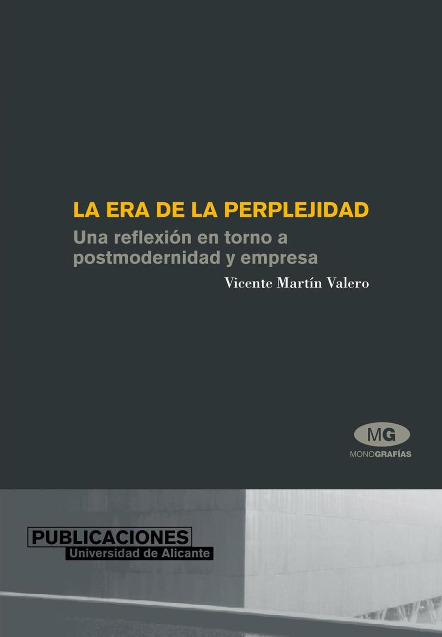 ERA DE LA PERPLEJIDAD, LA. UNA REFLEXION EN TORNO A LA EMPRE | 9788479087708 | MARTIN VALERO, VICENTE | Llibreria La Gralla | Librería online de Granollers