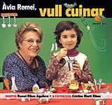 AVIA REMEI VULL CUINAR | 9788496035898 | RIBAS AGUILERA, REMEI | Llibreria La Gralla | Librería online de Granollers