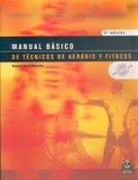 MANUAL BASICO DE TECNICOS DE AEROBIC Y FITNESS | 9788480197618 | MORAL GONZALEZ, SUSANA | Llibreria La Gralla | Librería online de Granollers