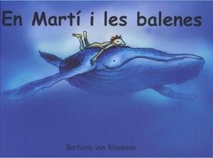 MARTI I LES BALENES, EN | 9788495987112 | VAN RHEENEN, BARBARA | Llibreria La Gralla | Llibreria online de Granollers