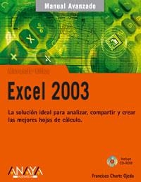 EXCEL 2003 MANUAL AVANZADO | 9788441516540 | CHARTE OJEDA, FRANCISCO | Llibreria La Gralla | Librería online de Granollers