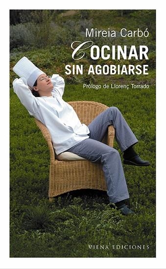 COCINAR SIN AGOBIARSE | 9788483302552 | CARBO, MIREIA | Llibreria La Gralla | Llibreria online de Granollers