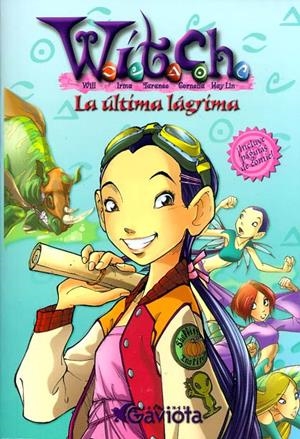 ULTIMA LAGRIMA, LA (WITCH) | 9788439205227 | WALT DISNEY COMPANY | Llibreria La Gralla | Librería online de Granollers