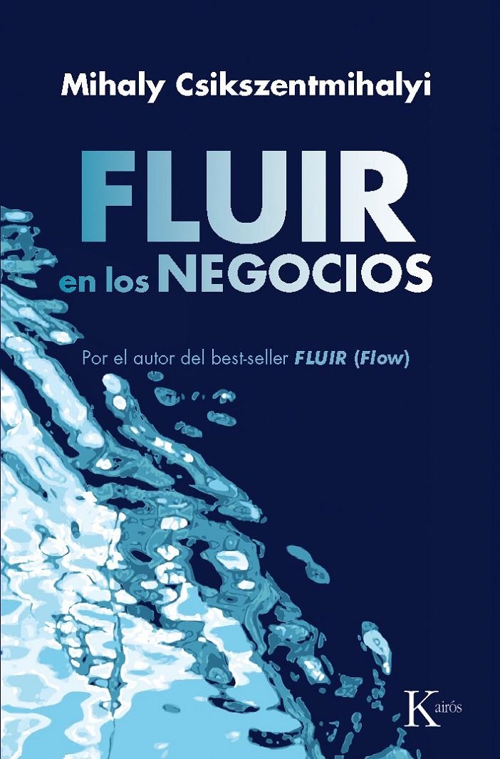 FLUIR EN LOS NEGOCIOS | 9788472455603 | CSIKSZENTMIHALYI, MIHALY | Llibreria La Gralla | Librería online de Granollers