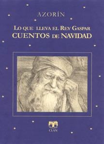 CUENTOS DE NAVIDAD. LO QUE LLEVA EL REY GASPAR | 9788489142626 | AZORIN | Llibreria La Gralla | Librería online de Granollers