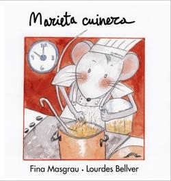 MARIETA CUINERA | 9788481315042 | MASGRAU, FINA / BELLVER, LOURDES | Llibreria La Gralla | Librería online de Granollers