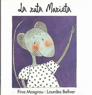 RATA MARIETA, LA | 9788481315028 | MASGRAU, FINA / BELLVER, LOURDES | Llibreria La Gralla | Librería online de Granollers