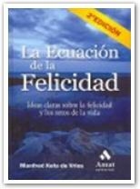 ECUACION DE LA FELICIDAD, LA | 9788497351270 | KETS DE VRIES, MANDRED | Llibreria La Gralla | Librería online de Granollers