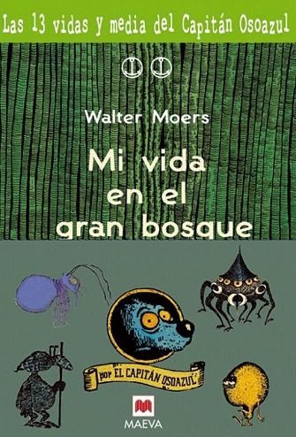 MI VIDA EN EL GRAN BOSQUE | 9788495354174 | MOERS, WALTER | Llibreria La Gralla | Llibreria online de Granollers