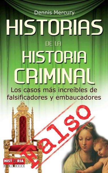 HISTORIAS DE LA HISTORIA CRIMINAL | 9788499170794 | MERCURY, DENNIS | Llibreria La Gralla | Librería online de Granollers