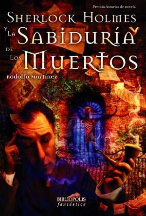 SHERLOCK HOLMES Y LA SABIDURIA DE LOS MUERTOS | 9788496173095 | MARTINEZ, RODOLFO | Llibreria La Gralla | Librería online de Granollers