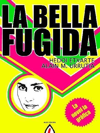 BELLA FUGIDA, LA | 9788498682151 | ETXARTE, HEDOI | Llibreria La Gralla | Librería online de Granollers