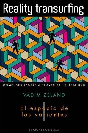 REALITY TRANSURFING VOL I. EL ESPACIO DE LAS VARIANTES | 9788497776950 | ZELAND, VADIM | Llibreria La Gralla | Librería online de Granollers
