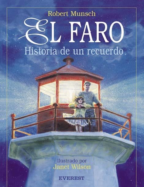 FARO, EL. HISTORIA DE UN RECUERDO | 9788424180737 | MUNSCH, ROBERT / WILSON, JANET | Llibreria La Gralla | Librería online de Granollers