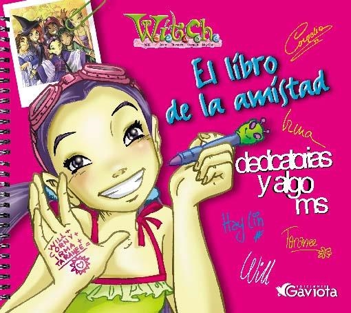 LIBRO DE LA AMISTAD, EL. DEDICATORIAS Y ALGO MAS (WITCH) | 9788439204275 | WALT DISNEY COMPANY | Llibreria La Gralla | Llibreria online de Granollers